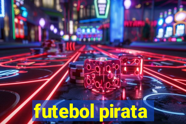 futebol pirata